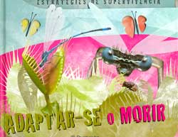 ESTRATÈGIES DE SUPERVIVÈNCIA. ADAPTAR-SE O MORIR 1