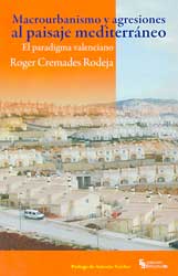 MACROURBANISMO Y AGRESIONES AL PAISAJE MEDITERRÁNEO. EL PARADIGMA VALENCIANO 1