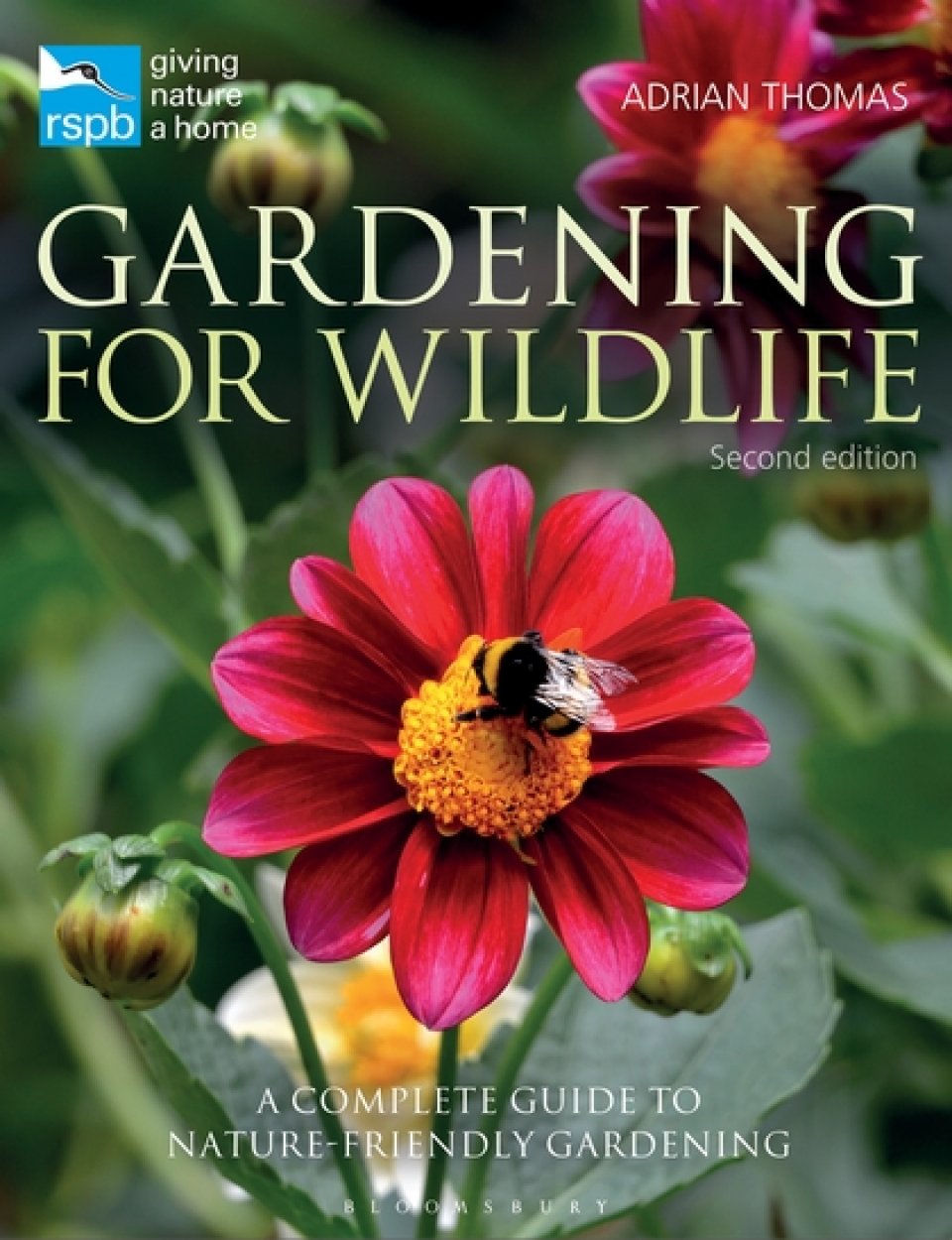 RSPB GARDENING FOR WILDLIFE. A COMPLETE GUIDE TO NATURE-FRIENDLY GARDENING 1