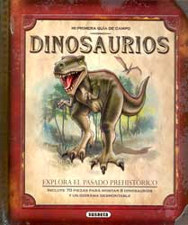 MI PRIMERA GUÍA DE CAMPO. DINOSAURIOS. EXPLORA EL PASADO PREHISTÓRICO 1
