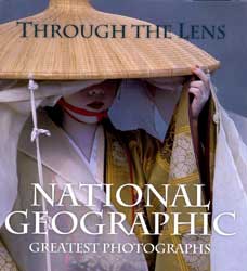 THROUGH THE LENS. NATIONAL GEOGRAPHIC 'S GREATEST PHOTOGRAPHS 1