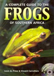 A COMPLETE GUIDE TO THE FROGS OF SOUTHERN AFRICA 1