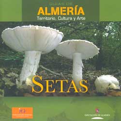 SETAS. GUÍAS DE ALMERÍA. TERRITORIO, CULTURA Y ARTE 1