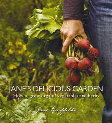 JANE'S DELICIOUS GARDEN. HOW TO GROW ORGANIC VEGETABLES AND HERBS IN SOUTH AFRICA 1