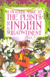 A PICTORIAL GUIDE TO THE PLANTS OF THE INDIAN SUB-CONTINENT 1