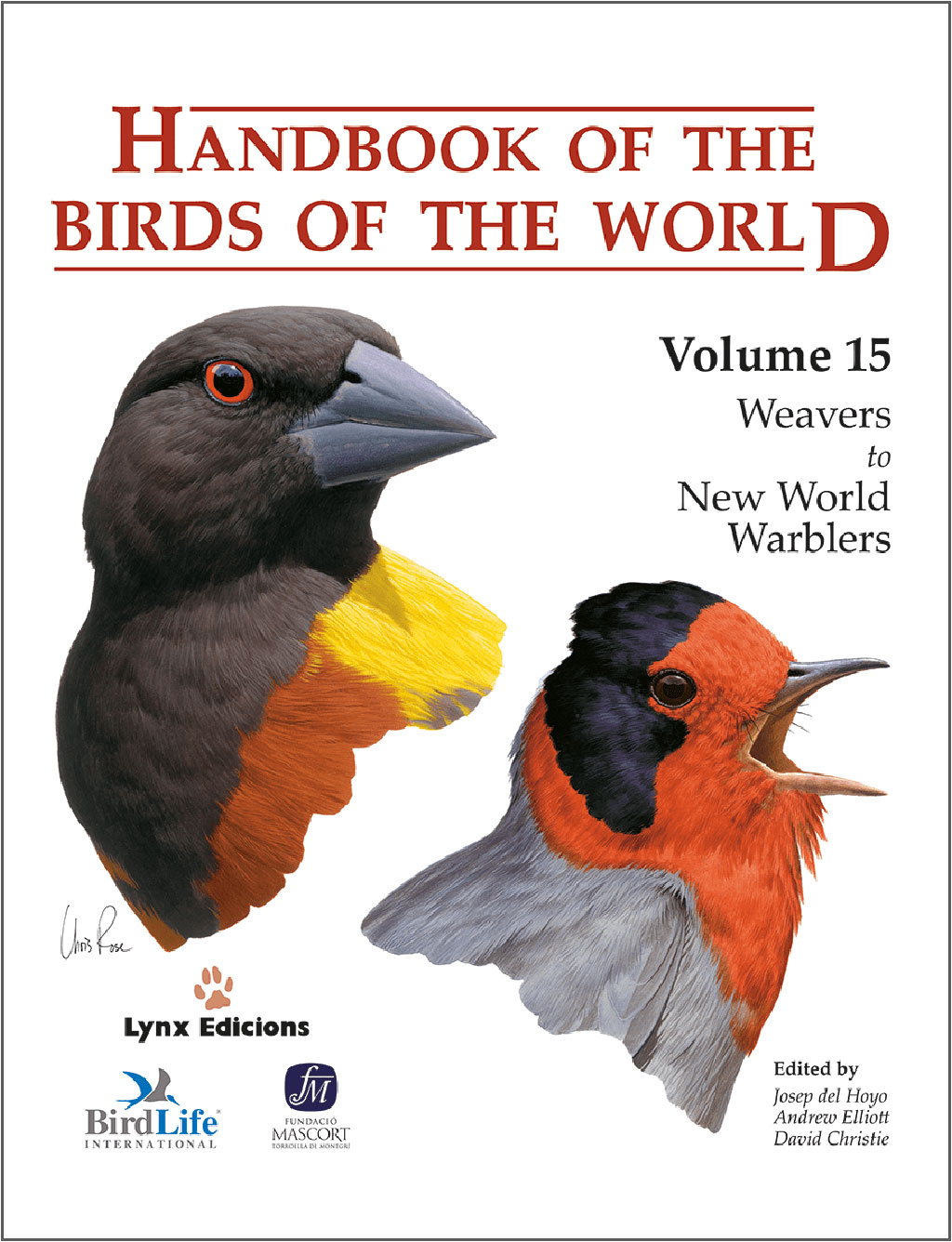 HANDBOOK OF THE BIRDS OF THE WORLD, VOL. 15 . WEAVERS TO  NEW WORLD WARBLERS