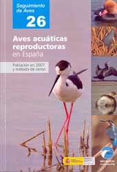 SEGUIMIENTO DE AVES 26. AVES ACUÁTICAS REPRODUCTORAS EN ESPAÑA. POBLACIÓN EN 2007 Y MÉTODOS DE CENSO 1