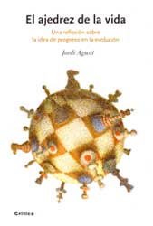 EL AJEDREZ DE LA VIDA. UNA REFLEXIÓN SOBRE LA IDEA DE PROGRESO EN LA EVOLUCIÓN 1