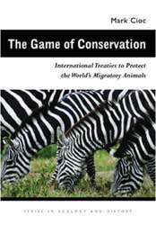 THE GAME OF CONSERVATION. INTERNATIONAL TREATIES TO PROTECT THE WORLD'S MIGRATORY ANIMALS 1
