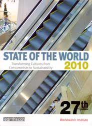 STATE OF THE WORLD 2010. TRANSFORMING CULTURES FROM CONSUMERISM TO SUSTAINABILITY 1