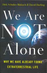 WE ARE NOT ALONE. WHY WE HAVE ALREADY FOUND EXTRATERRESTRIAL LIFE 1