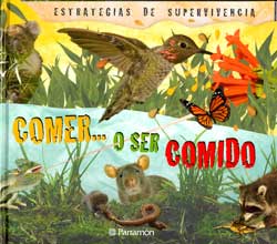 ESTRATEGIAS DE SUPERVIVENCIA. COMER ... O SER COMIDO 1