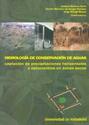 HIDROLOGÍA DE CONSERVACIÓN DE AGUAS. CAPTACIÓN DE PRECIPITACIONES HORIZONTALES Y ESCORRENTÍAS EN ZONAS SECAS 1