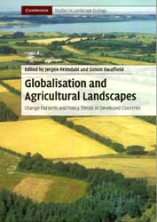 GLOBALISATION AND AGRICULTURE LANDSCAPES. CHANGE PATTERNS AND POLICY TRENDS IN DEVELOPED COUNTRIES 1