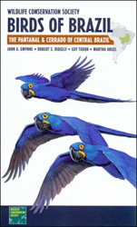 WILDLIFE CONSERVATION SOCIETY. BIRDS OF BRAZIL. THE PANTANAL AND CERRADO OF CENTRAL BRAZIL 1