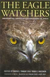 THE EAGLE WATCHERS. OBSERVING AND CONSERVING RAPTORS AROUND THE WORLD 1
