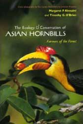 THE ECOLOGY AND CONSERVATION OF ASIAN HORNBILLS. FARMERS OF THE FOREST 1