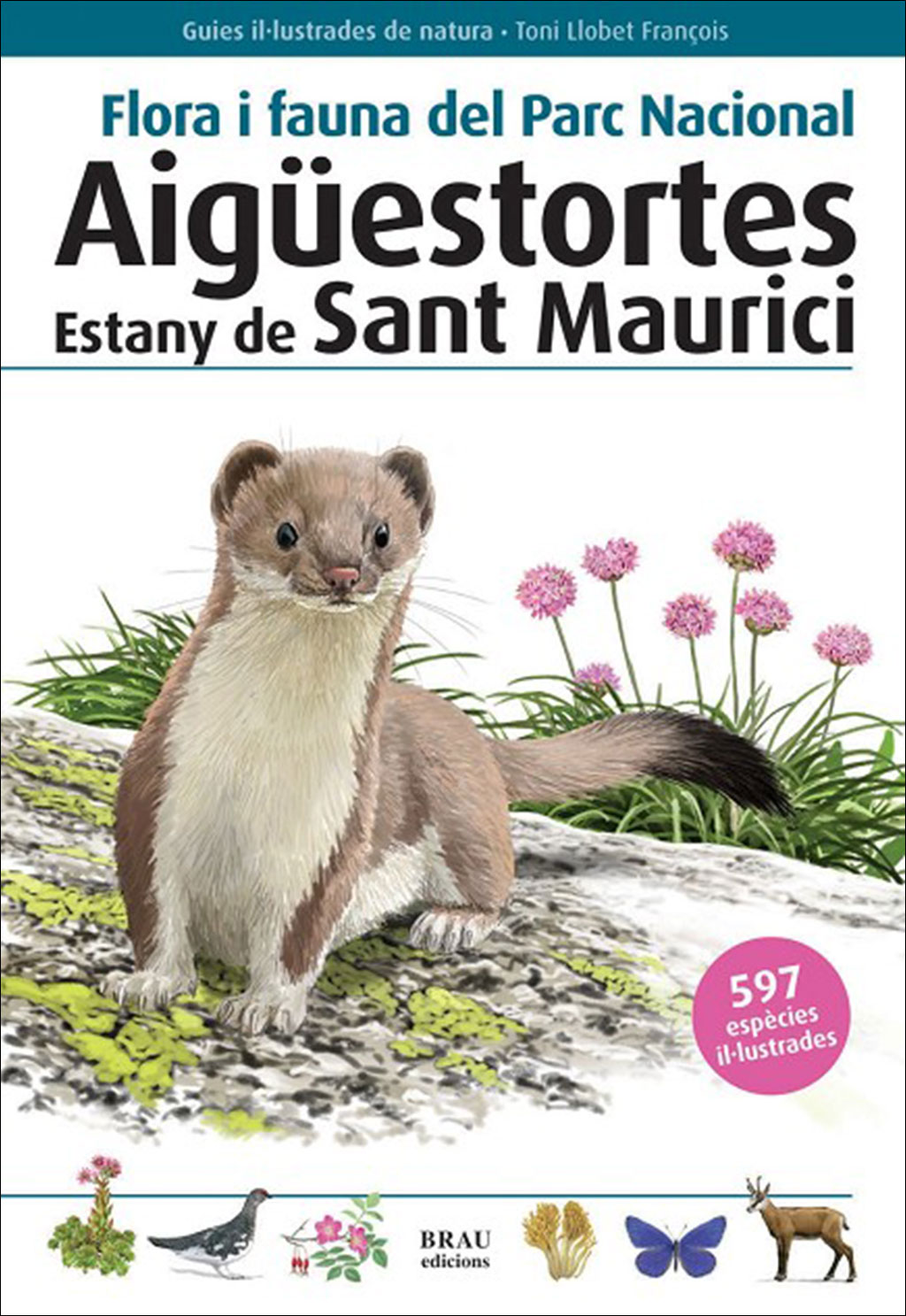 FLORA I FAUNA DEL PARC NACIONAL. AIGÜESTORTES ESTANY DE SANT MAURICI