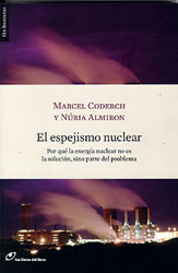 EL ESPEJISMO NUCLEAR: POR QUE LA ENERGÍA NUCLEAR NO ES LA SOLUCIÓN, SINÓ PARTE DEL PROBLEMA 1