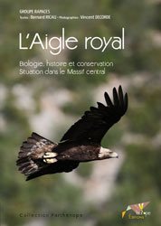 L'AIGLE ROYAL. BIOLOGIE, HISTOIRE ET CONSERVATION. SITUATION DANS LE MASSIC  CENTRAL 1