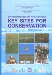 DIRECTORY OF IMPORTANT BIRD AREAS IN MONGOLIA. KEY SITES FOR CONSERVATION 1