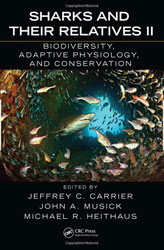 SHARKS AND THEIR RELATIVES II. BIODIVERSITY, ADAPTIVE PHYSIOLOGY, AND CONSERVATION 2ND EDITION 1
