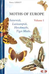 MOTHS OF EUROPE VOLUME 1. SATURNIDS, LASIOCAMPIDS, HAWKMOTHS, TIGER MOTHS... 1