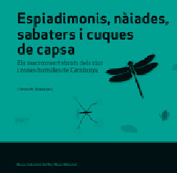 ESPIADIMONIS, NÀIADES,  SABATERS I CUQUES DE CAPSA . ELS MACROINVERTEBRATS DELS RIUS I ZONES HUMIDES DE CATALUNYA 1