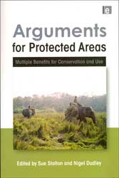 ARGUMENTS FOR PROTECTED AREAS. MULTIPLE BENEFITS FOR CONSERVATION AND USE 1