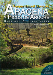 PARQUE NATURAL SIERRA DE ARACENA Y PICOS DE AROCHE. GUÍA DEL EXCURSIONISTA 1