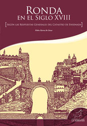 RONDA EN EL SIGLO XVIII. SEGÚN LAS RESPUESTAS GENERALES DEL CATASTRO DE ENSENADA 1