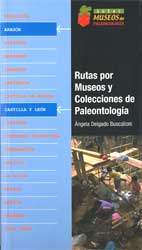 RUTAS POR MUSEOS Y COLECCIONES DE PALEONTOLOGÍA 2. ARAGÓN, CASTILLA Y LEÓN 1