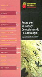 RUTAS POR MUSEOS Y COLECCIONES DE PALEONTOLOGÍA 3. ASTURIAS, CANTABRIA, GALICIA, LA RIOJA, PAÍS VASCO 1