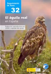 SEGUIMIENTO DE AVES 32. EL ÁGUILA REAL EN ESPAÑA. POBLACIÓN REPRODUCTORA EN 2008 Y MÉTODO DE CENSO 1