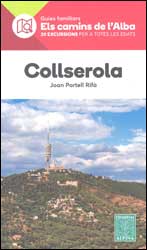 GUIES FAMILIARS ELS CAMINS DE L'ALBA. COLLSEROLA. 20 EXCURSIONS PER A TOTES LES EDATS 1