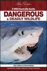 A WILD AUSTRALIA GUIDE. DANGEROUS & DEADLY WILDLIFE 1