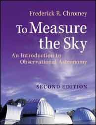 TO MEASURE THE SKY. AN INTRODUCTION TO OBSERVATIONAL ASTRONOMY 1