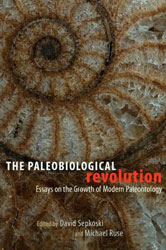THE PALEOBIOLOGICAL REVOLUTION: ESSAYS ON THE GROWTH OF MODERN PALEONTOLOGY 1