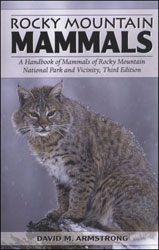 ROCKY MOUNTAIN MAMMALS. A HANDBOOK OF MAMMALS OF ROCKY MOUNTAIN NATIONAL PARK AND VICINITY 1