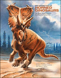 NEW PERSPECTIVES ON HORNED DINOSAURS. THE ROYAL TYRRELL MUSEUM CERATOPSIAN SYMPOSIUM 1