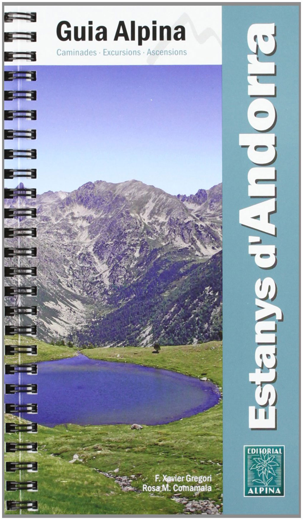 GUIA ALPINA. ESTANYS D'ANDORRA. CAMINADES, EXCURSIONS, ASCENSIONS