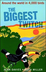 THE BIGGEST TWITCH: AROUND THE WORLD IN 4000 BIRDS 1