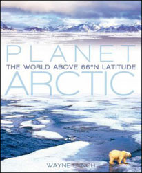 PLANET ARCTIC. LIFE AT THE TOP OF THE WORLD 1