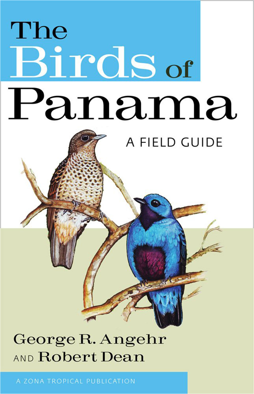 THE BIRDS OF PANAMA. A FIELD GUIDE