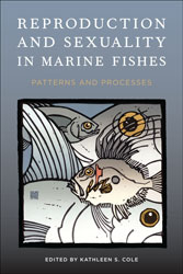 REPRODUCTION AND SEXUALITY IN MARINE FISHES. PATTERNS AND PROCESSES 1