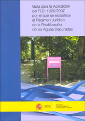GUÍA PARA LA APLICACIÓN DEL R.D. 1620/2007 POR EL QUE SE ESTABLECE EL RÉGIMEN JURÍDICO DE LA REUTILIZACIÓN DE LAS AGUAS DEPURADAS 1