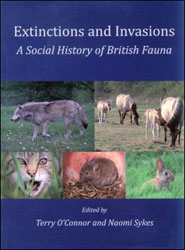 EXTINCTIONS AND INVASIONS: A SOCIAL HISTORY OF BRITISH FAUNA 1