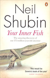 YOUR INNER FISH: A JOURNEY INTO THE 3,5 BILLION -YEAR HISTORY O THE HUMAN BODY 1