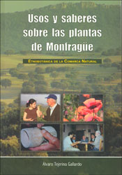USOS Y SABERES SOBRE LAS PLANTAS DE MONFRAGÜE. ETNOBOTÁNICA DE LA COMARCA NATURAL 1