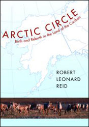 ARCTIC CIRCLE. BIRTH AND REBIRTH IN THE LAND OF THE CARIBOU 1